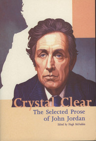 Crystal Clear (The Selected Prose of John Jordan) by Hugh McFadden, 9781843510666
