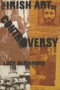 The Irish Art Of Controversy by Lucy McDiarmid, 9781843510697