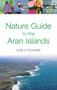 Nature Guide to the Aran Islands by Con O'Rourke, 9781843510789