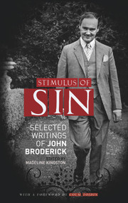 Stimulus Of Sin (Selected Prose of John Broderick) by Madeline Kingston, 9781843510963