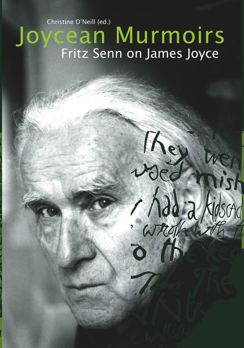 Joycean Murmoirs (Fritz Senn on James Joyce) by Fritz Senn, Christine O'Neill, 9781843511250