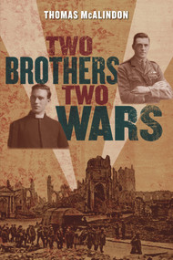 Two Brothers, Two Wars by Tom McAlindon, 9781843511458