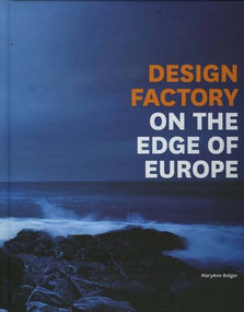 Design Factory (On the Edge of Europe) by MaryAnn Bolger, 9781843511496
