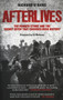Afterlives (The Hunger Strike and the Secret Offer That Changed Irish History) by Richard O'Rawe, Ed Moloney, 9781843511847