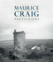 Maurice Craig: Photographs by Amanda Bell, Rolf Loeber, Maurice Craig, 9781843512004