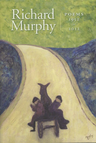 Poems 1952-2012 by Richard Murphy, 9781843514060