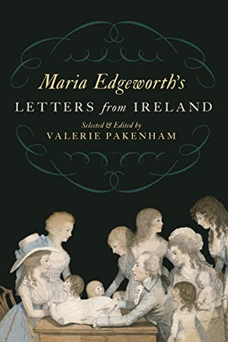 Maria Edgeworth's Letters From Ireland by Maria Edgeworth, Valerie Pakenham, 9781843517191
