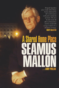 A Shared Home Place by Seamus Mallon, Andy Pollak, 9781843517634