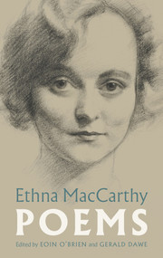 Ethna MacCarthy: Poems by Ethna MacCarthy, Eoin O'Brien, Gerald Dawe, 9781843517696