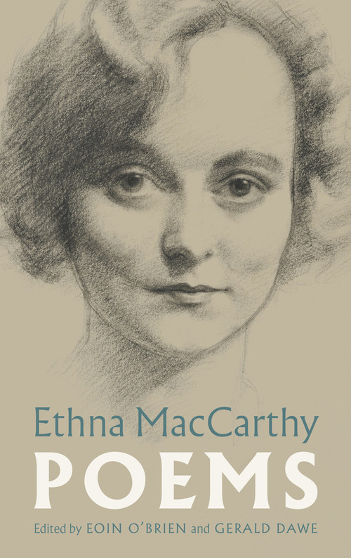 Ethna MacCarthy: Poems by Ethna MacCarthy, Eoin O'Brien, Gerald Dawe, 9781843517696