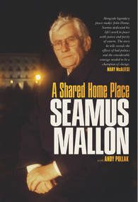 A Shared Home Place - 9781843517740 by Seamus Mallon, Andy Pollak, 9781843517740