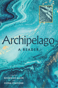 Archipelago (A Reader) by Alice Oswald, Kathleen Jamie, Fiona Stafford, Robert MacFarlane, Nicholas Allen, Sinéad Morrisey, Andrew McNellie, Seamus Heaney, Richard Murphy, Michael Longley, Derek Mahon, Deirdre Chonghaile, Nicholas Allen, Fiona Stafford, 9781843517825