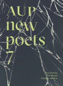 AUP New Poets 7 by Anna Jackson, Rhys Feeney, Ria Masae, Claudia Jardine, 9781869409210