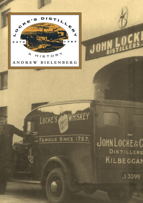 Locke's Distillery (A History) by Andy Bielenberg, 9781874675051