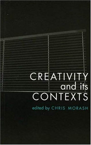 Creativity in its Contexts by Chris Morash, Michael Longley, Eavan Boland, Frank McGuinness, Anita Desai, 9781874675679