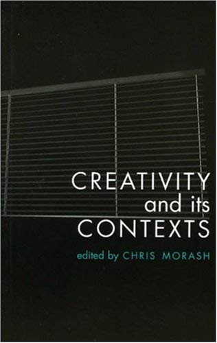 Creativity in its Contexts by Chris Morash, Michael Longley, Eavan Boland, Frank McGuinness, Anita Desai, 9781874675679