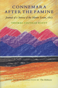 Connemara After the Famine (Journal of a Survey of the Martin Estate by Thomas Colville Scott, 1853) by Tim Robinson, 9781874675693