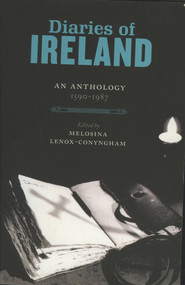 Diaries Of Ireland (From Ludov Von Munchhausen to Lady Gregory) by Melosina Lenox-Conyngham, 9781874675785