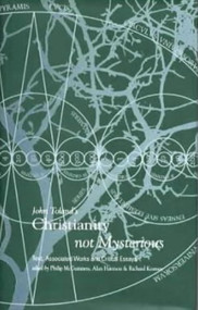John Toland's ‘Christianity not Mysterious' (Text, Associated Works and Critical Essays) by Alan Harrison, Philip McGuinness, John Toland, 9781874675976