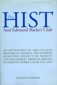 The Hist & Edmund Burke's Club (And Edmund Burke's Club) by Declan Budd, Ross Hinds, 9781901866001