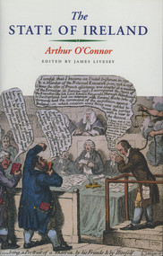 The State Of Ireland by Arthur O'Connor, James Livesey, 9781901866124