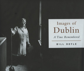 Images Of Dublin by Bill Doyle, 9781901866742