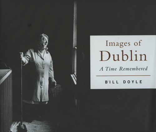 Images Of Dublin by Bill Doyle, 9781901866742