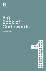 Big Book of Codewords Book 1 (a bumper codeword book for adults containing 300 puzzles) by Richardson Puzzles and Games, 9781913602079