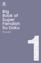 Big Book of Super Fiendish Su Doku Book 1 (a bumper fiendish sudoku book for adults containing 300 puzzles) by Richardson Puzzles and Games, 9781913602086