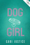 Dog Girl by Gabi Justice, 9781951710057