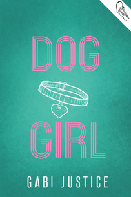 Dog Girl by Gabi Justice, 9781951710057