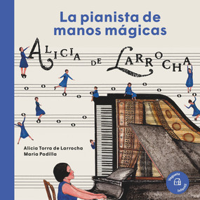 Alicia de Larrocha (La pianista de manos mágicas) (Spanish Edition) by Alicia Torra de Larrocha, María Padilla, 9788417137472
