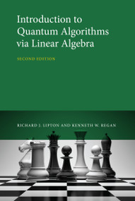 Introduction to Quantum Algorithms via Linear Algebra, second edition by Richard J. Lipton, Kenneth W. Regan, 9780262045254