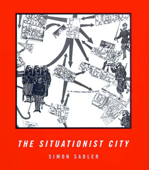 The Situationist City by Simon Sadler, 9780262692250