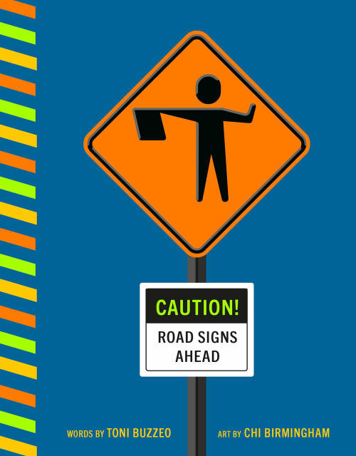 Caution! Road Signs Ahead by Toni Buzzeo, Chi Birmingham, 9780593224328