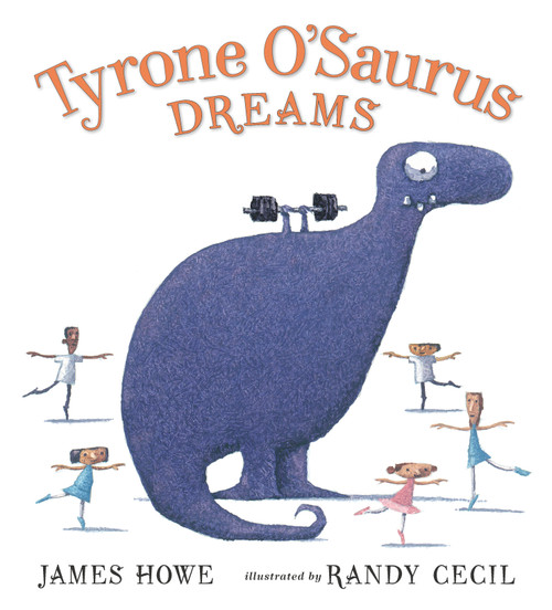 Tyrone O'Saurus Dreams by James Howe, Randy Cecil, 9781536210873