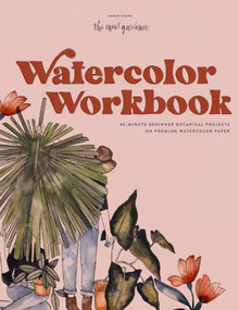 Watercolor Workbook (25 Beginner Botanical Projects on Premium Watercolor Paper) by Sarah Simon, Paige Tate & Co., 9781950968268