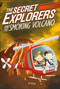 The Secret Explorers and the Smoking Volcano by DK, SJ King, 9781465499882