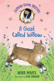 Jasmine Green Rescues: A Goat Called Willow by Helen Peters, Ellie Snowdon, 9781536210293