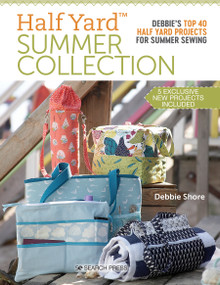 Half Yard Summer Collection (Debbie's top 40 Half Yard projects for summer sewing) by Debbie Shore, 9781782219286