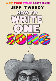 How to Write One Song (Loving the Things We Create and How They Love Us Back) by Jeff Tweedy, 9780593183526