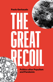The Great Recoil (Politics after Populism and Pandemic) by Paolo Gerbaudo, 9781788730501