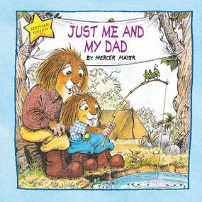 Just Me and My Dad (Little Critter) (An Inspirational Gift Book) - 9780593376249 by Mercer Mayer, 9780593376249