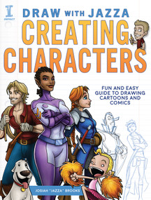 Draw With Jazza - Creating Characters (Fun and Easy Guide to Drawing Cartoons and Comics) by Josiah Brooks, 9781440344947