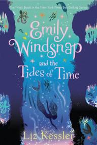 Emily Windsnap and the Tides of Time - 9781536218992 by Liz Kessler, Erin Farley, 9781536218992