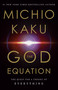 The God Equation (The Quest for a Theory of Everything) by Michio Kaku, 9780385542746