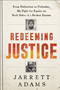 Redeeming Justice (From Defendant to Defender, My Fight for Equity on Both Sides of a Broken System) by Jarrett Adams, 9780593137819