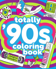 Totally '90s Coloring Book by Christina Haberkern, 9780593184769