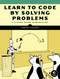 Learn to Code by Solving Problems (A Python-Based Introduction) by Daniel Zingaro, 9781718501324