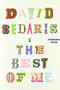 The Best of Me - 9780316257374 by David Sedaris, 9780316257374